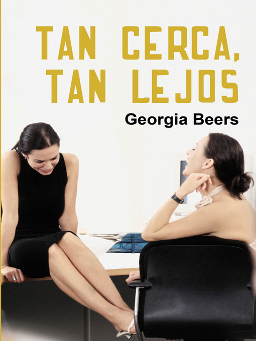 Cover image for Tan cerca, tan lejos